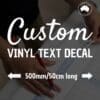 Custom Text Vinyl Decal 50cm